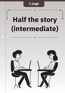 Half the story (intermediate)