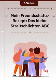 Mein Freundschafts-Rezept: Das kleine Streitschlichter-ABC