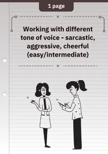 Working with different tone of voice - sarcastic, aggressive, cheerful (easy/intermediate)