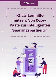 KI als Lernhilfe nutzen: Von Copy-Paste zur intelligenten Sparringspartner:in