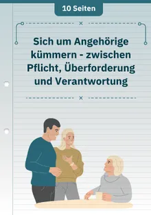 Sich um Angehörige kümmern - zwischen Pflicht, Überforderung und Verantwortung