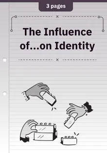 The Influence of...on Identity