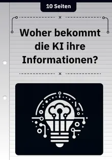 Woher bekommt die KI ihre Informationen?