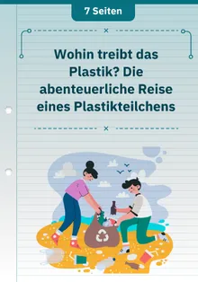 Wohin treibt das Plastik? Die abenteuerliche Reise eines Plastikteilchens