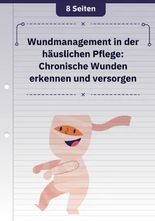 Wundmanagement in der häuslichen Pflege: Chronische Wunden erkennen und versorgen