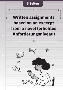Written assignments based on an excerpt from a novel (erhöhtes Anforderungsniveau)