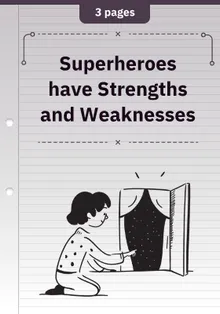 Superheroes have Strengths and Weaknesses