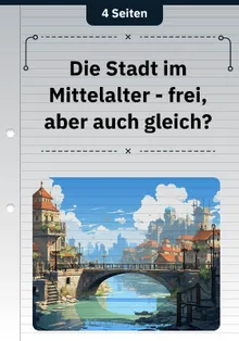Die Stadt im Mittelalter - frei, aber auch gleich?