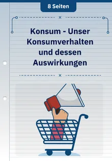 Konsum - Unser Konsumverhalten und dessen Auswirkungen