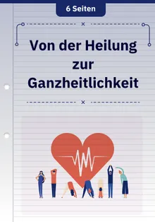 Von der Heilung zur Ganzheitlichkeit