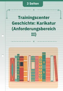 Trainingscenter Geschichte: Karikatur (Anforderungsbereich II)