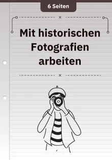Mit historischen Fotografien arbeiten