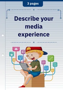 Describe your media experience