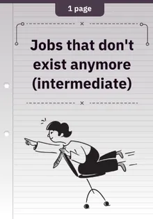 Jobs that don't exist anymore (intermediate)