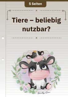 Tiere – beliebig nutzbar?