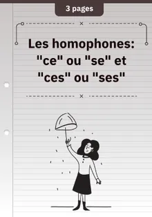 Les homophones: "ce" ou "se" et "ces" ou "ses"