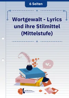 Wortgewalt - Lyrics und ihre Stilmittel (Mittelstufe)