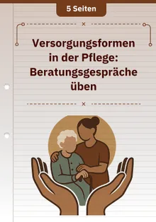 Versorgungsformen in der Pflege: Beratungsgespräche üben