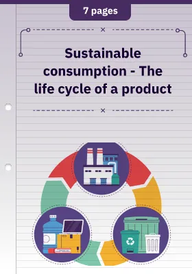 Sustainable consumption - The life cycle of a product