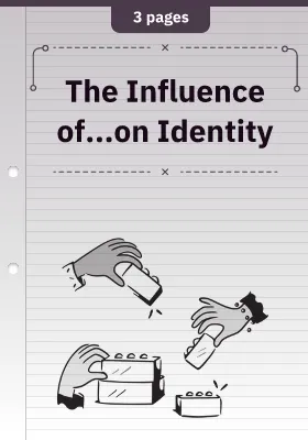 The Influence of...on Identity