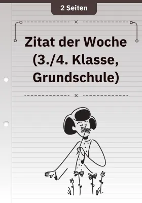 Zitat der Woche (3./4. Klasse, Grundschule)