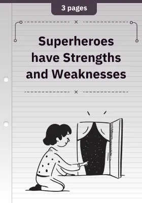 Superheroes have Strengths and Weaknesses
