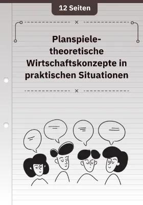 Planspiele- theoretische Wirtschaftskonzepte in praktischen Situationen
