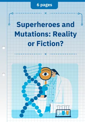 Superheroes and Mutations: Reality or Fiction?