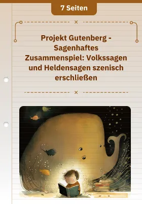 Projekt Gutenberg - Sagenhaftes Zusammenspiel: Volkssagen und Heldensagen szenisch erschließen