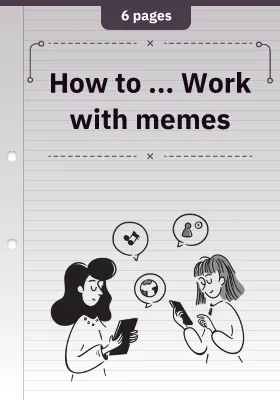 How to ... Work with memes
