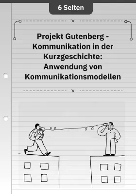 Projekt Gutenberg - Kommunikation in der Kurzgeschichte: Anwendung von Kommunikationsmodellen