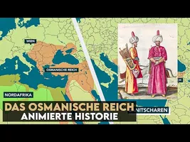 Das Osmanische Reich - Geschichte animiert - Zusammengefasst auf einer Karte