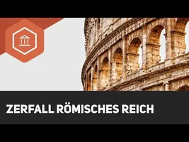 Der Zerfall des Römischen Reiches