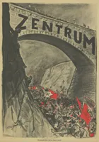 Wahlplakat der Partei "Zentrum" zur Reichstagswahl 1930 - Grafik von Theo Matjeko - Textelemente: Terror, Aufruhr, Chaos